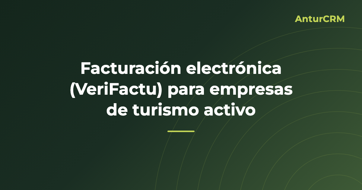Portada del artículo «Facturación electrónica (VeriFactu) para empresas de turismo activo»