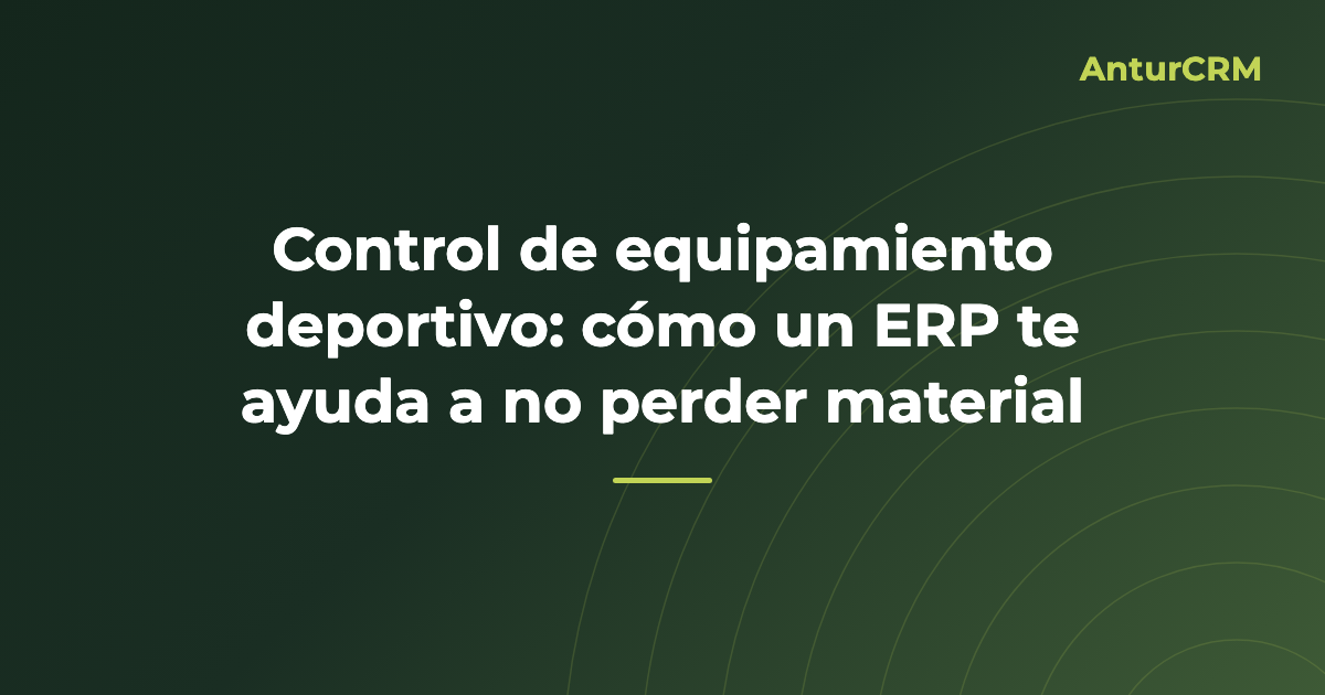 Portada del artículo «Control de equipamiento deportivo: cómo un ERP te ayuda a no perder material»
